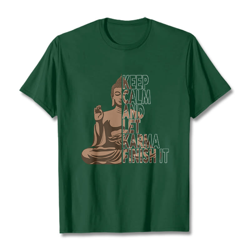 Nimara Ritual KEEP CALM AND LET KARMA FINISH IT Tee T-shirt