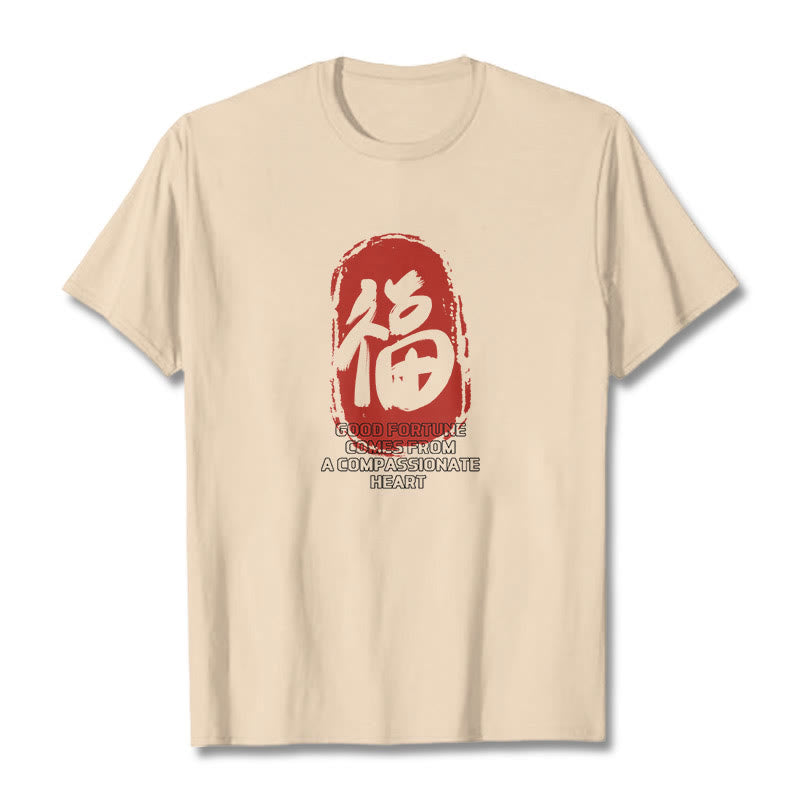Nimara Ritual Fu Good Fortune Comes From A Compassionate Heart Tee T-shirt