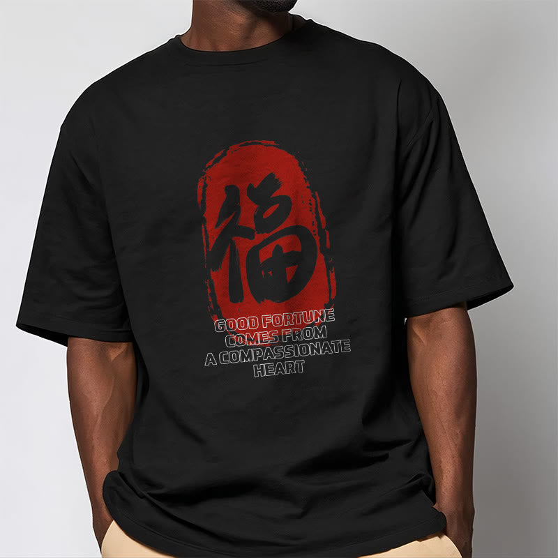Nimara Ritual Fu Good Fortune Comes From A Compassionate Heart Tee T-shirt