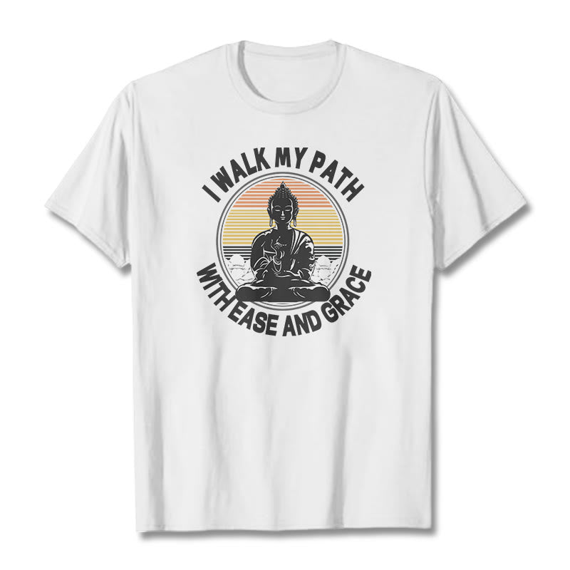 Nimara Ritual I Walk My Path With Ease And Grace Tee T-shirt
