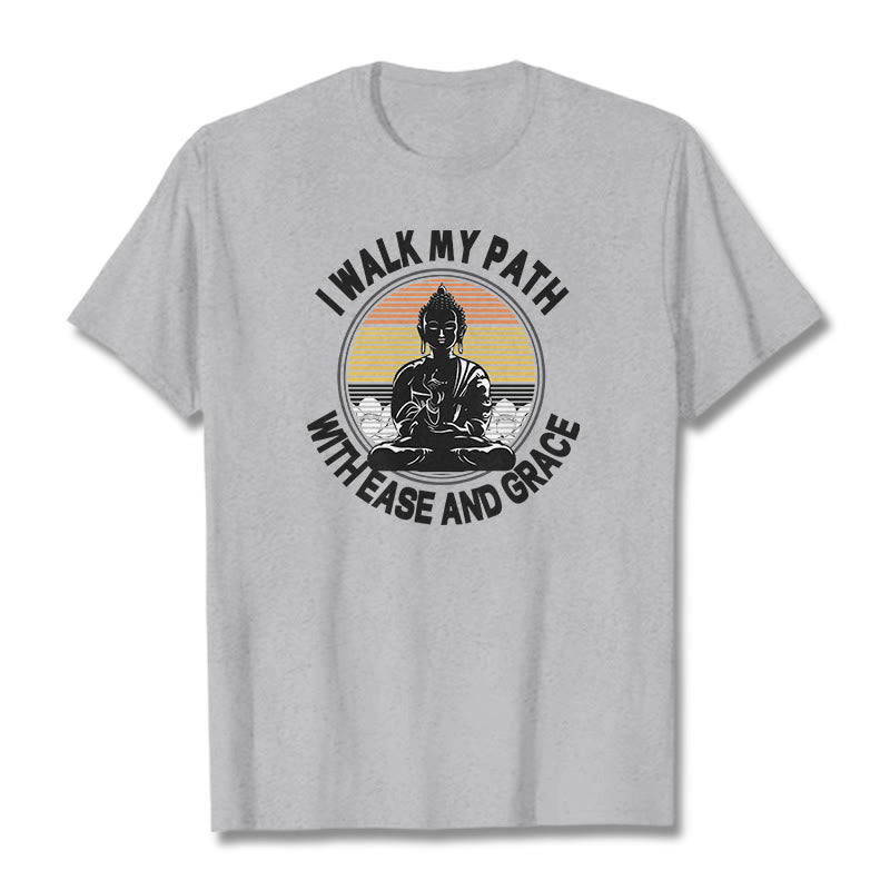 Nimara Ritual I Walk My Path With Ease And Grace Tee T-shirt