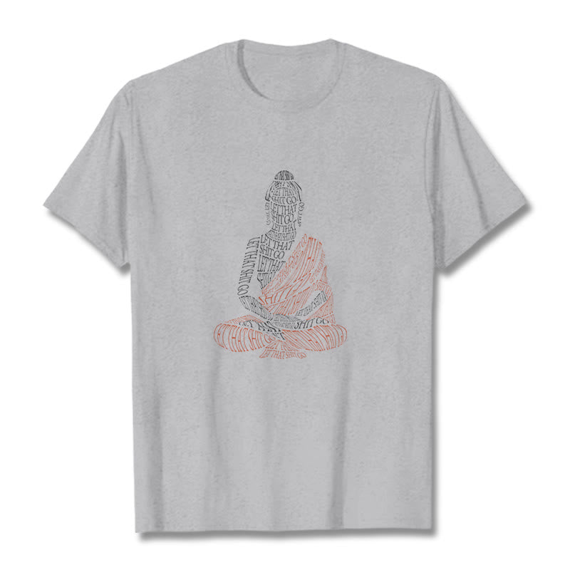 Nimara Ritual Meditating Buddha Let That Shit Go Pattern Tee T-shirt