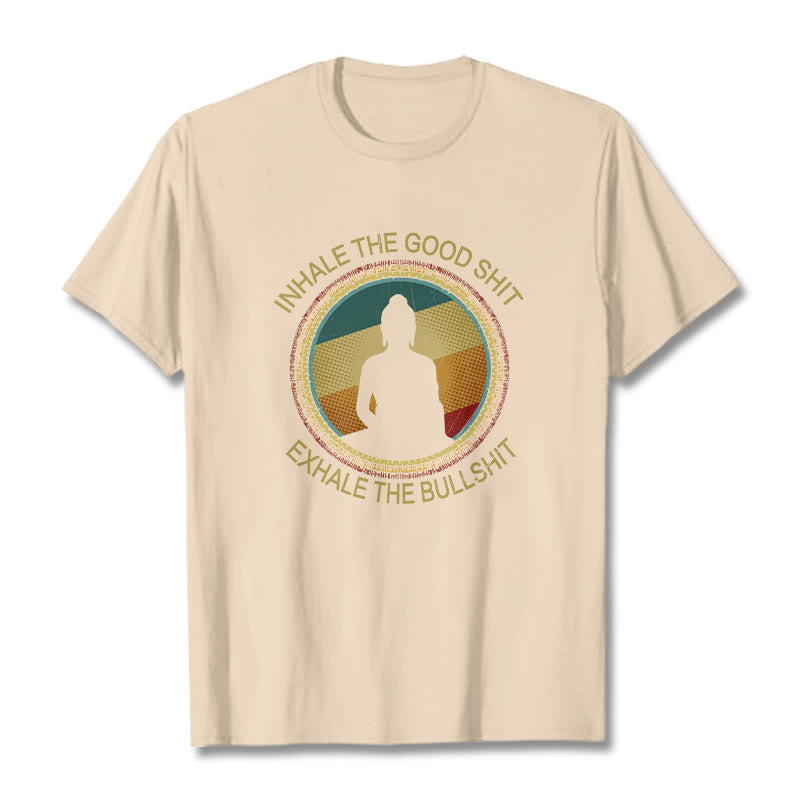 Nimara Ritual "INHALE THE GOOD SHIT EXHALE THE BULLSHT" Meditation Buddha Cotton Tee T-Shirt