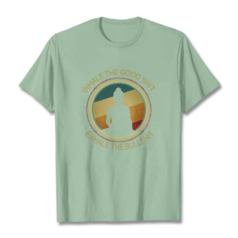 Nimara Ritual "INHALE THE GOOD SHIT EXHALE THE BULLSHT" Meditation Buddha Cotton Tee T-Shirt