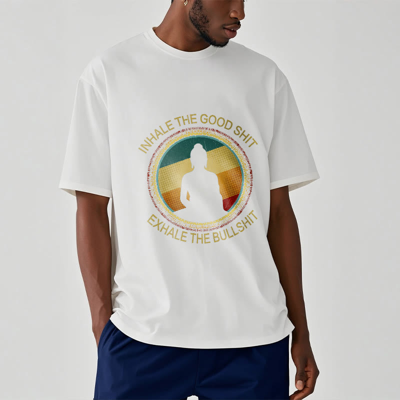 Nimara Ritual "INHALE THE GOOD SHIT EXHALE THE BULLSHT" Meditation Buddha Cotton Tee T-Shirt