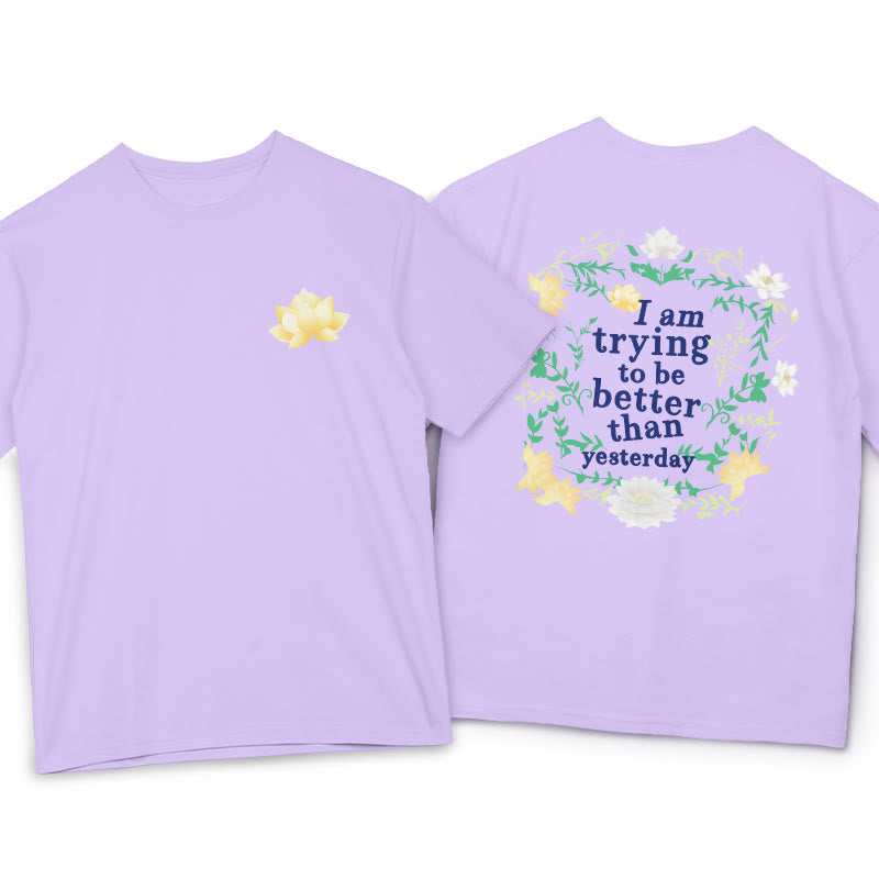 Nimara Ritual Lotus I Am Trying To Be Better Tee T-shirt