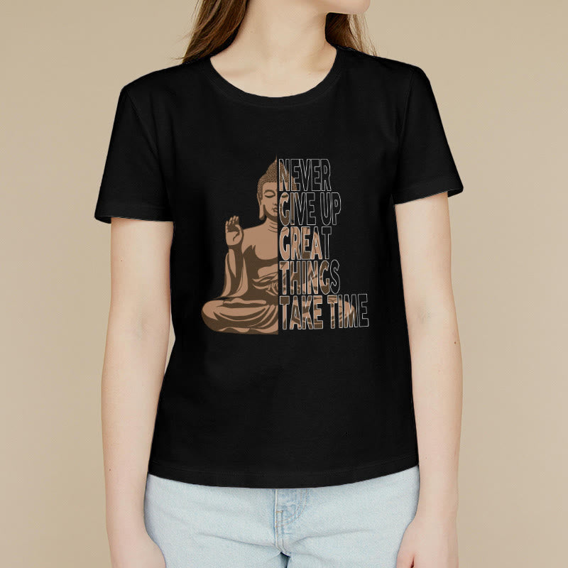 Nimara Ritual NEVER GIVE UP GREAT THINGS TAKE TIME Tee T-shirt