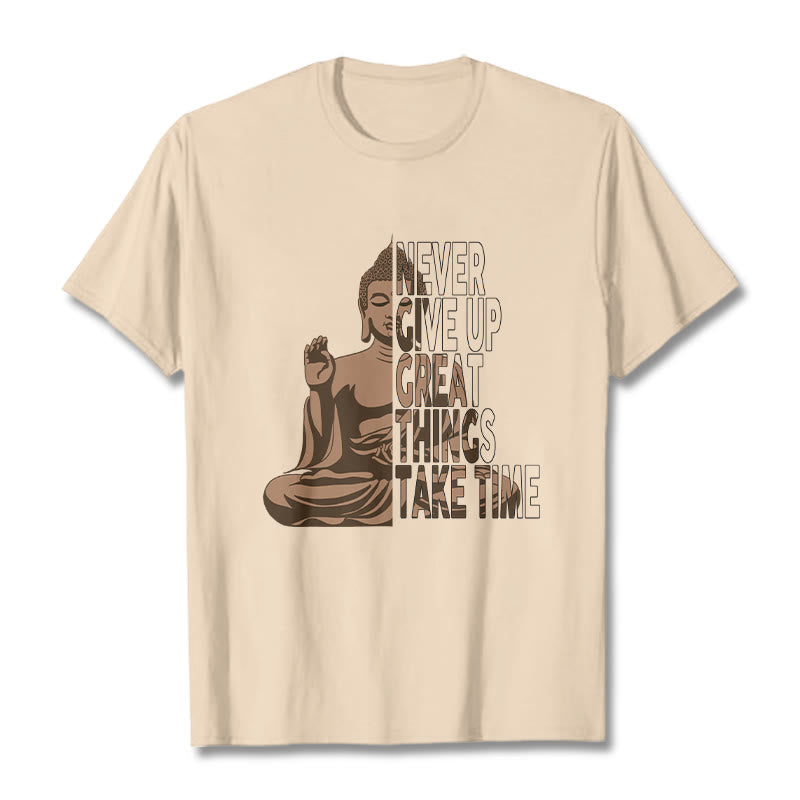 Nimara Ritual NEVER GIVE UP GREAT THINGS TAKE TIME Tee T-shirt