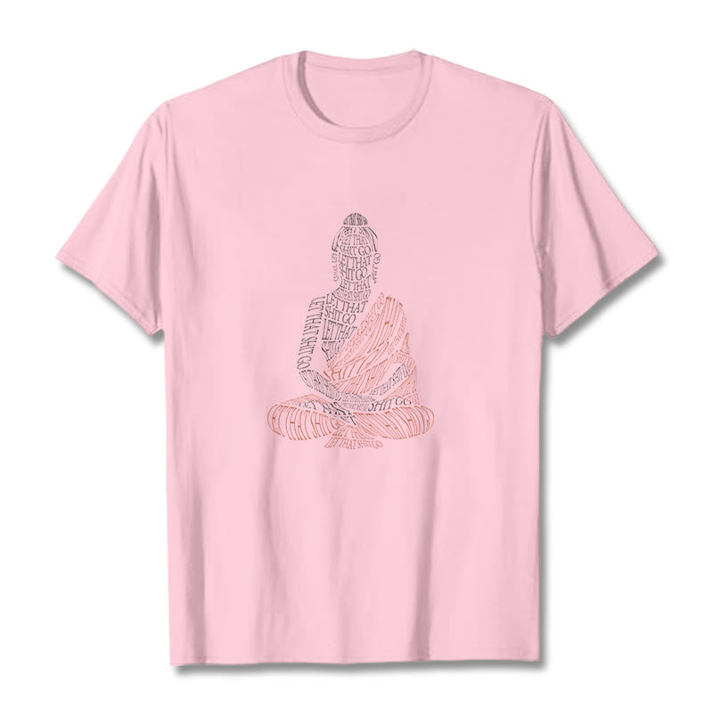 Nimara Ritual Meditating Buddha Let That Shit Go Pattern Tee T-shirt
