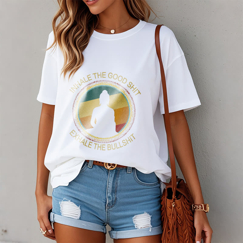 Nimara Ritual "INHALE THE GOOD SHIT EXHALE THE BULLSHT" Meditation Buddha Cotton Tee T-Shirt