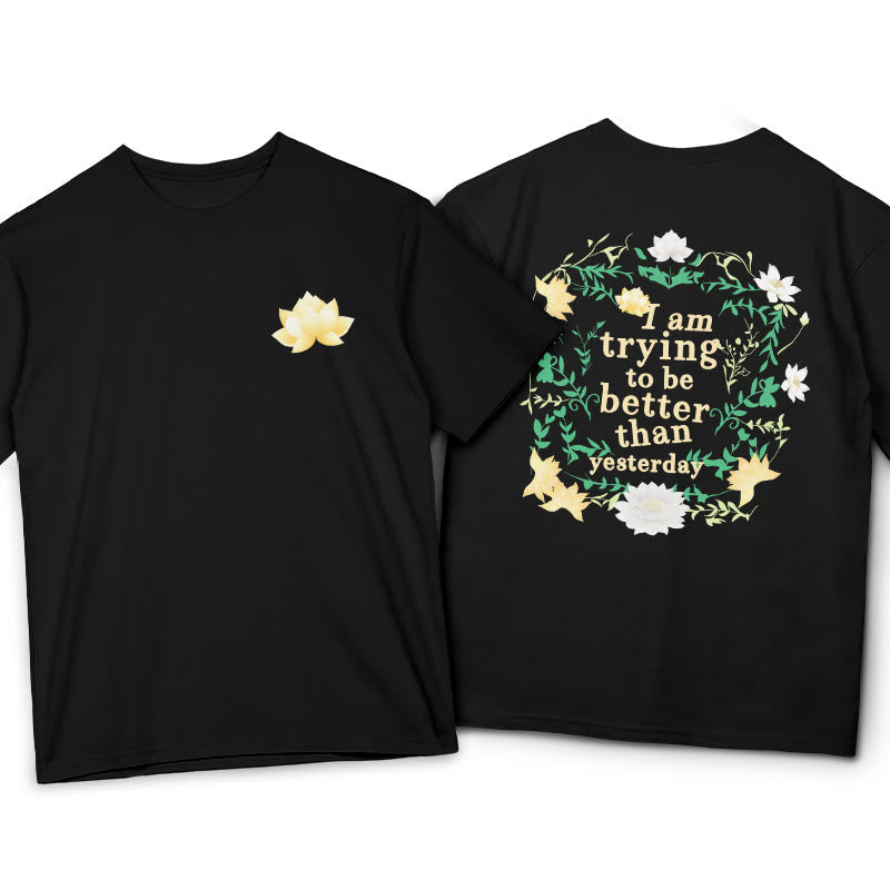 Nimara Ritual Lotus I Am Trying To Be Better Tee T-shirt