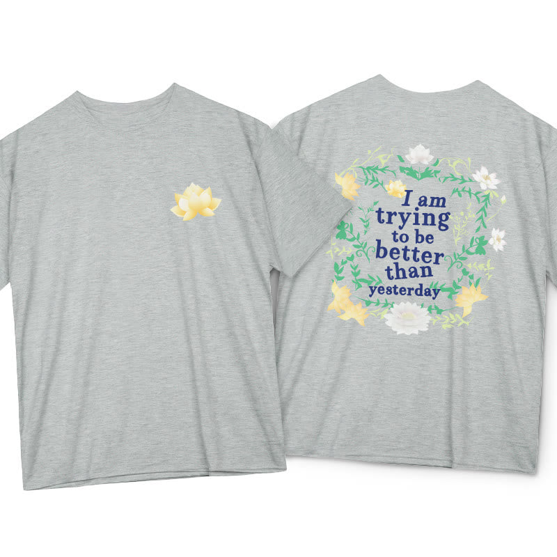 Nimara Ritual Lotus I Am Trying To Be Better Tee T-shirt