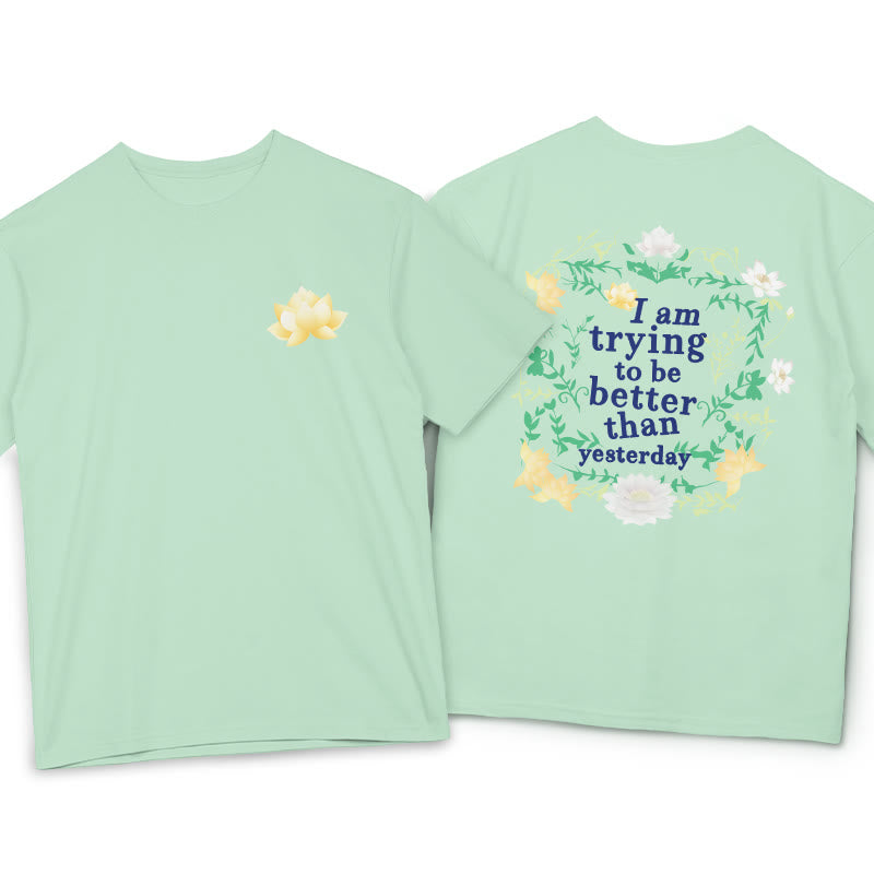 Nimara Ritual Lotus I Am Trying To Be Better Tee T-shirt
