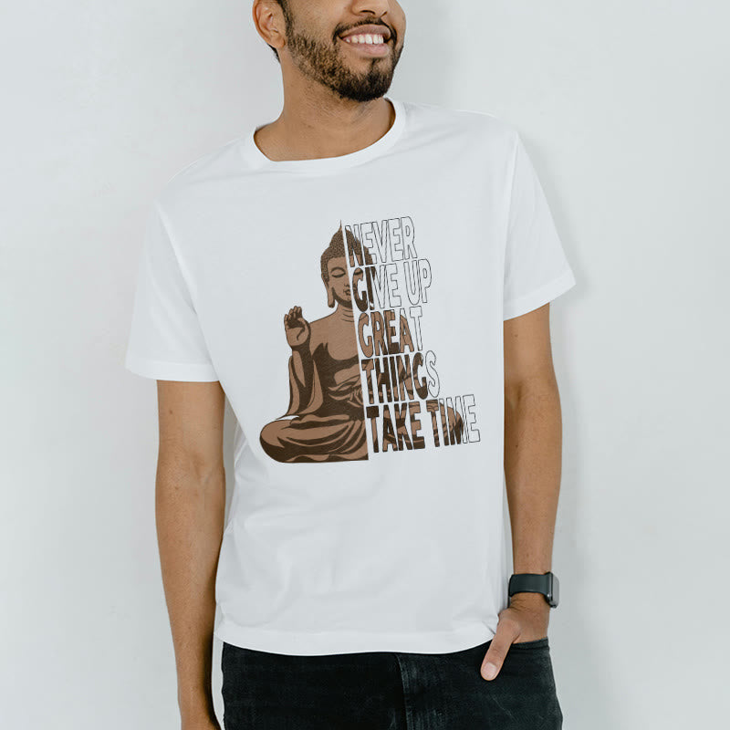 Nimara Ritual NEVER GIVE UP GREAT THINGS TAKE TIME Tee T-shirt