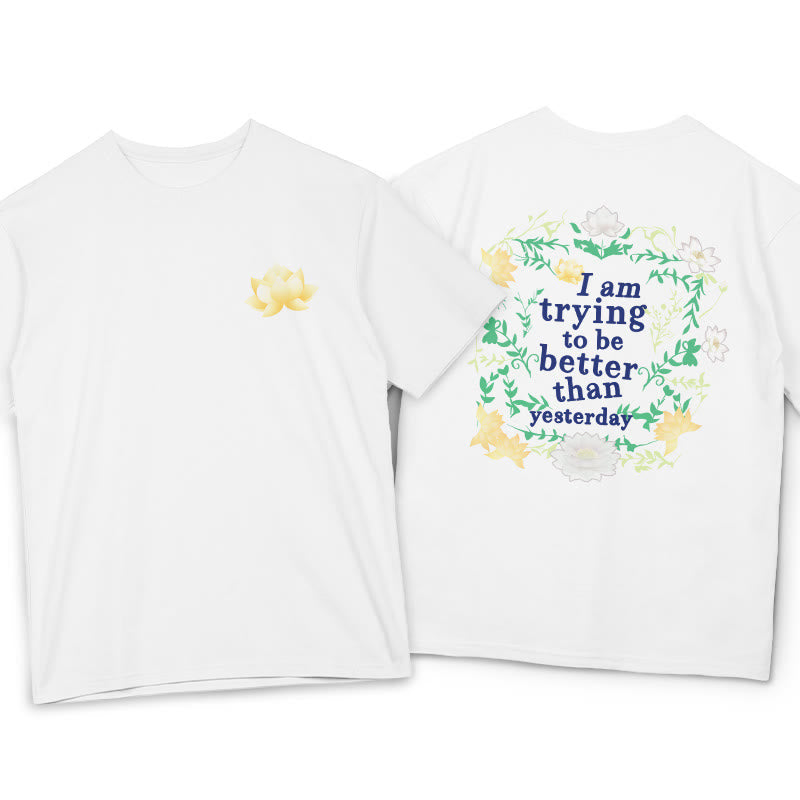 Nimara Ritual Lotus I Am Trying To Be Better Tee T-shirt