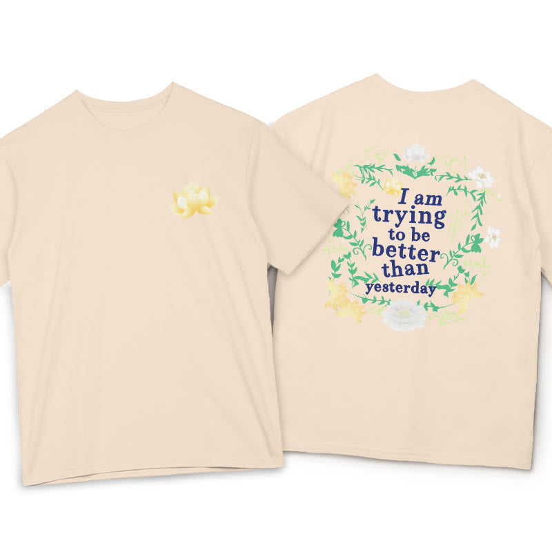 Nimara Ritual Lotus I Am Trying To Be Better Tee T-shirt