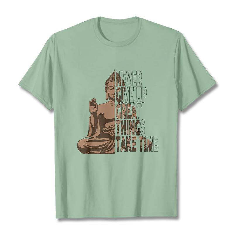 Nimara Ritual NEVER GIVE UP GREAT THINGS TAKE TIME Tee T-shirt