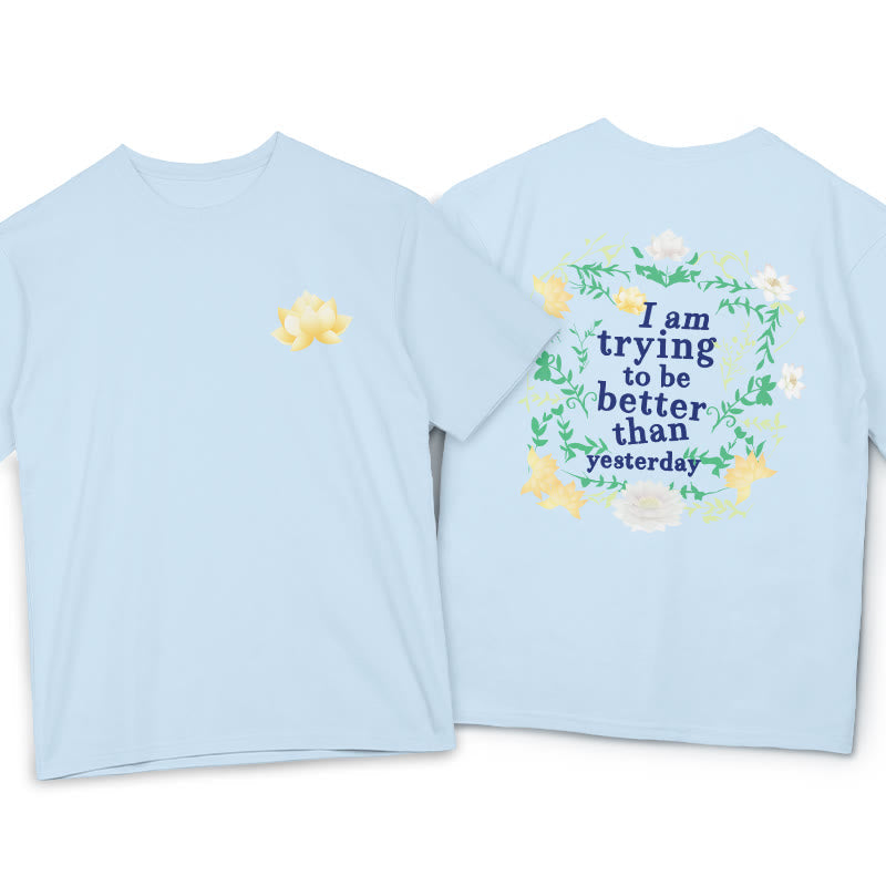Nimara Ritual Lotus I Am Trying To Be Better Tee T-shirt